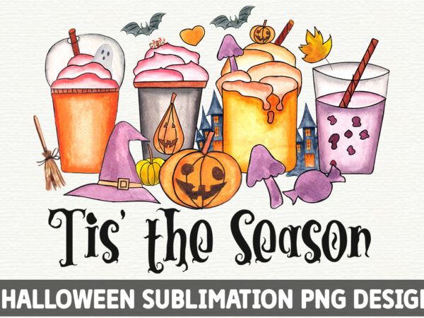 Tis’ the season halloween coffee sublimation t shirt designs for sale