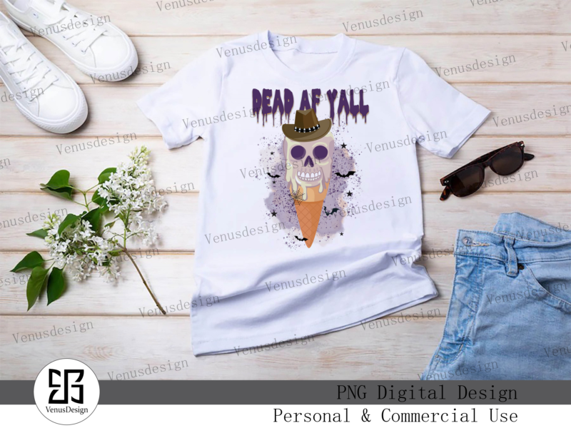 Dead Af Yall Ice-cream Sublimation