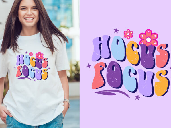 Hocus focus groovy vintage, typography t shirt print design graphic illustration vector. daisy ornament flower design. card, label, poster, sticker,