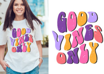 good vines only colorful t shirt design