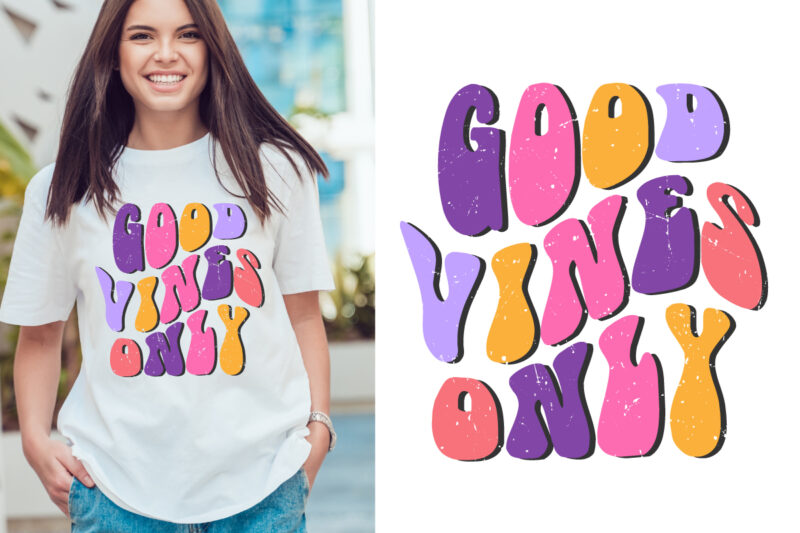 good vines only colorful t shirt design