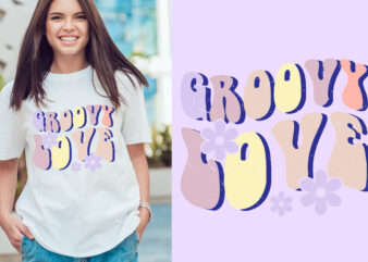 groovy love Unique and Trendy T-Shirt Design.