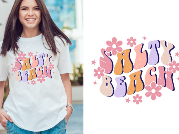 Salty beach groovy style typography t shirt design vector