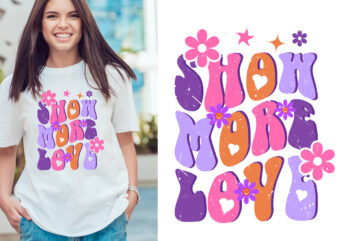 show more love groovy vintage, typography t shirt print design graphic illustration vector. daisy ornament flower design. card, label, poster, sticker,