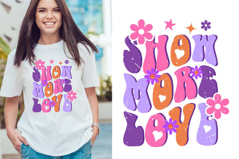 show more love groovy vintage, typography t shirt print design graphic illustration vector. daisy ornament flower design. card, label, poster, sticker,