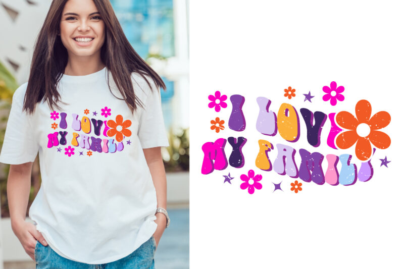 i love my family groovy vintage, typography t shirt print design graphic illustration vector. daisy ornament flower design. card, label, poster, sticker,