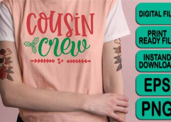 Cousin Crew, Merry Christmas shirt print template, funny Xmas shirt design, Santa Claus funny quotes typography design