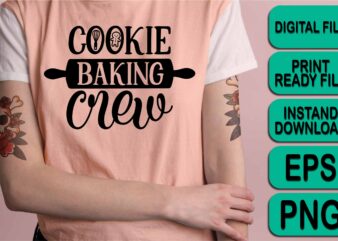 Cookie Baking Crew, Merry Christmas shirt print template, funny Xmas shirt design, Santa Claus funny quotes typography design
