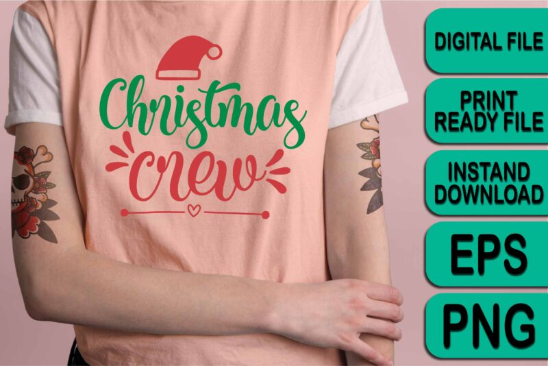 Christmas Crew, Merry Christmas shirt print template, funny Xmas shirt design, Santa Claus funny quotes typography design, Christmas Party Shirt Christmas T-Shirt, Christmas Shirt Svg, Merry Christmas Svg, Funny Christmas