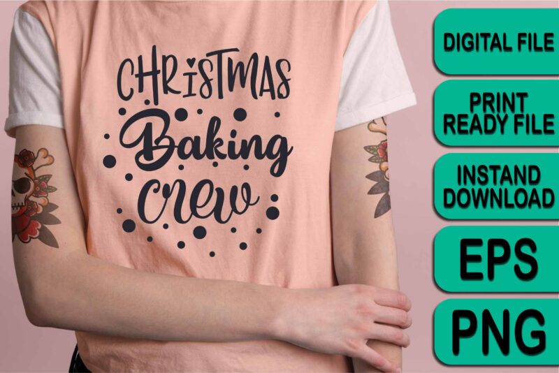 Christmas Baking Crew, Merry Christmas shirts Print Template, Xmas Ugly Snow Santa Clouse New Year Holiday Candy Santa Hat vector illustration for Christmas hand lettered