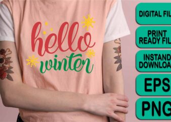 Hello Winter, Merry Christmas shirt print template, funny Xmas shirt design, Santa Claus funny quotes typography design