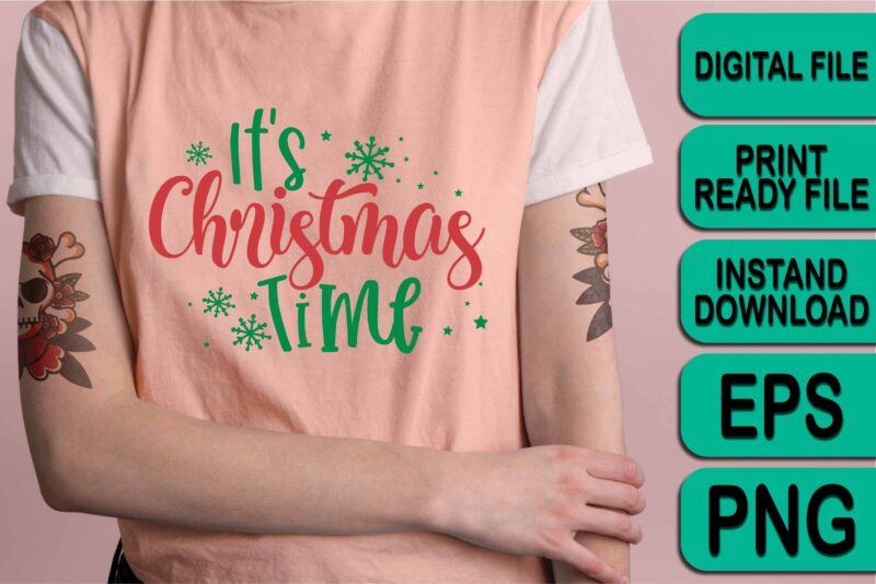 It’s Christmas Time, Merry Christmas shirt print template, funny Xmas shirt design, Santa Claus funny quotes typography design