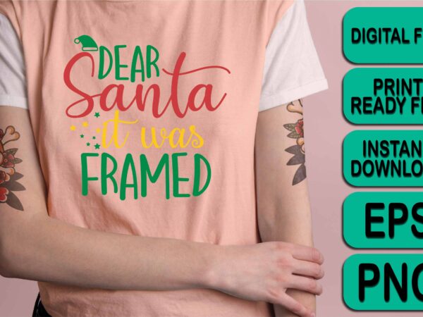 Dear santa it was farmed, merry christmas shirt print template, funny xmas shirt design, santa claus funny quotes typography design