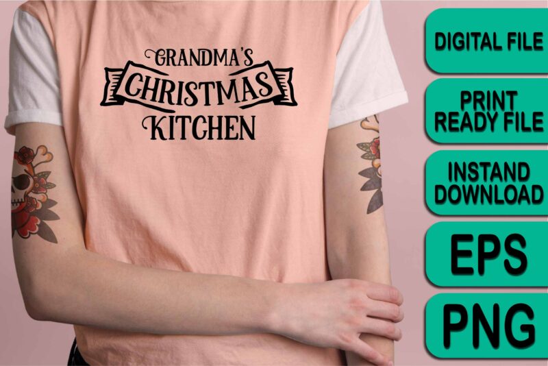 Grandma’s Christmas Kitchen, Merry Christmas shirt print template, funny Xmas shirt design, Santa Claus funny quotes typography design