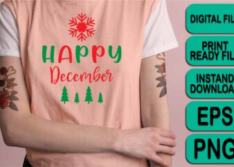 Happy December, Merry Christmas shirts Print Template, Xmas Ugly Snow Santa Clouse New Year Holiday Candy Santa Hat vector illustration for Christmas hand lettered