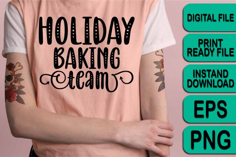 Holiday Baking Team, Merry Christmas shirts Print Template, Xmas Ugly Snow Santa Clouse New Year Holiday Candy Santa Hat vector illustration for Christmas hand lettered