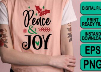 Peace And Joy, Merry Christmas shirt print template, funny Xmas shirt design, Santa Claus funny quotes typography design