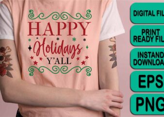 Happy Holiday Y’All, Merry Christmas shirt print template, funny Xmas shirt design, Santa Claus funny quotes typography design