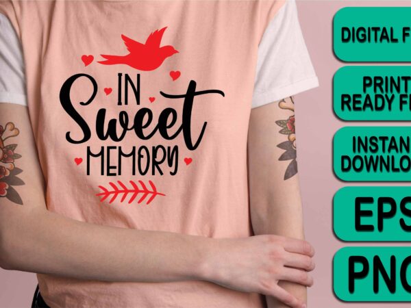 In sweet memory, merry christmas happy new year dear shirt print template, funny xmas shirt design, santa claus funny quotes typography design In sweet memory, merry christmas happy new year dear shirt print template, funny xmas shirt design, santa claus funny quotes typography design