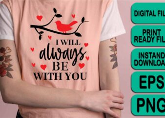 I Will Always Be With You, Merry Christmas shirts Print Template, Xmas Ugly Snow Santa Clouse New Year Holiday Candy Santa Hat vector illustration for Christmas hand lettered