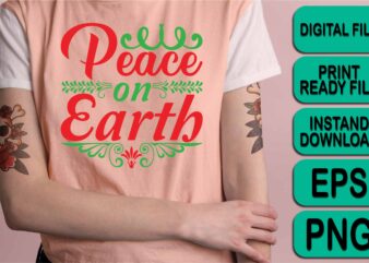Peace On Earth, Merry Christmas shirts Print Template, Xmas Ugly Snow Santa Clouse New Year Holiday Candy Santa Hat vector illustration for Christmas hand lettered
