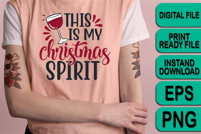 This Is My Christmas Spirit, Merry Christmas shirt print template, funny Xmas shirt design, Santa Claus funny quotes typography design