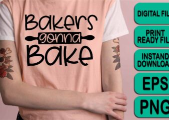 Bakers Gonna Bake, Merry Christmas shirt print template, funny Xmas shirt design, Santa Claus funny quotes typography design