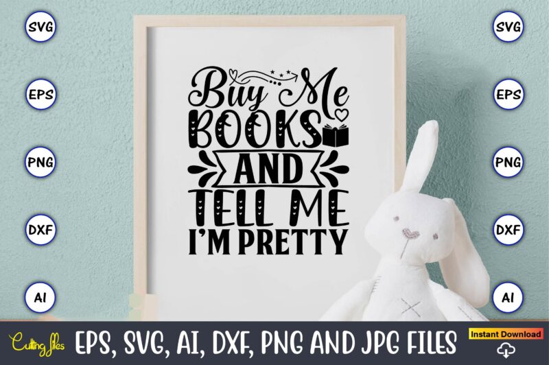 Reading T-Shirt Design Bundle, Reading SVG Bundle, Book Svg, Books SVG Bundle, Book Lover svg Cut Files, Book quotes SVG, Library Svg, Book Lover svg Bundle, Cameo Cricut,Reading SVG Bundle,