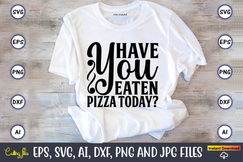 Pizza T-Shirt Design Bundle, Pizza SVG Bundle, Pizza Lover Quotes,Pizza Svg, Pizza svg bundle, Pizza cut file, Pizza Svg Cut File,Pizza Monogram,Pizza Png,Pizza vector, Pizza slice svg,Pizza SVG, Pizza Svg