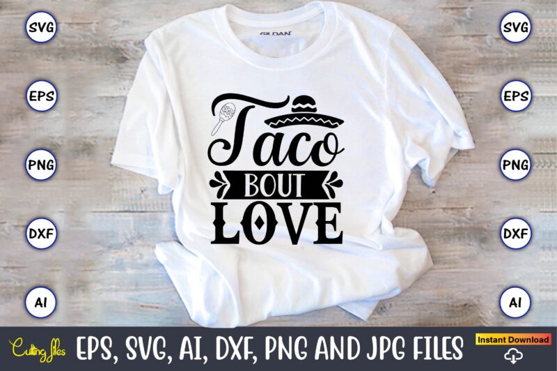 Taco T-Shirt Design Bundle, Taco svg Bundle, svg bundle design, Taco svg, Taco, Taco t-shirt, Taco vector, Taco svg vector, Taco t-shirt design, Taco design,Taco Bundle SVG, Margarita Bundle SVG,