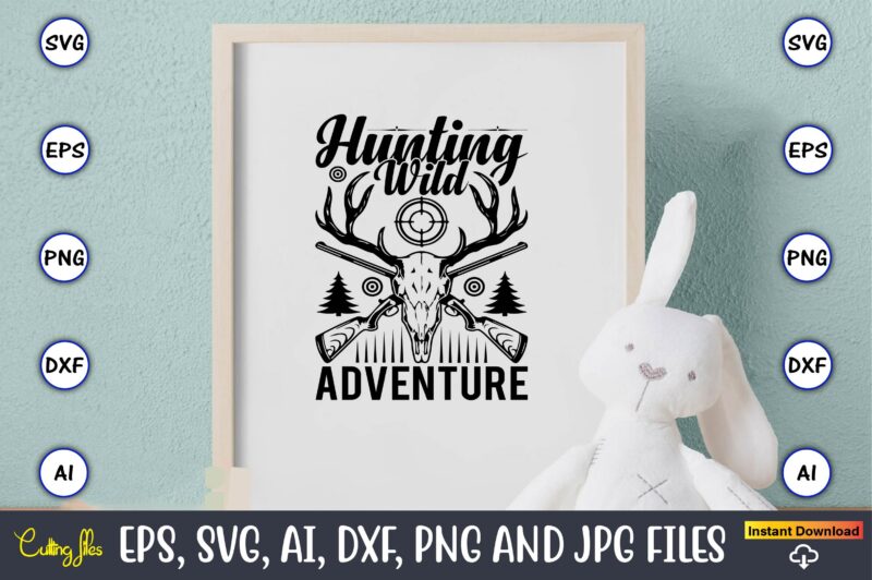 Hunting SVG Design Bundle Vol. 3, Hunting Svg Bundle, Hunting Season, Guns Print, Animal, Hunter Svg, Deer, Monogram, Svg, Digital Cut File for Cricut Silhouette, Png, Eps,Hunting Designs Bundle svg,