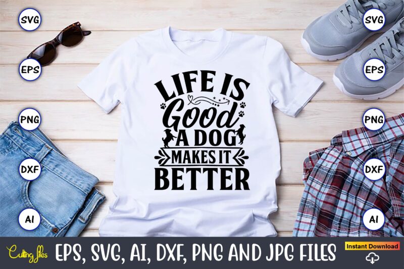 Dog T-Shirt Design Bundle, Dog, Dog t-shirt, Dog design, Dog t-shirt design,Dog Bundle SVG, Dog Bundle SVG, Dog Mom Svg, Dog Lover Svg, Cricut Svg, Dog Quote, Funny Svg, Pet