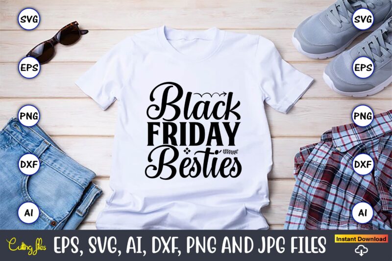 Black Friday T-Shirt Design bundle, Black Friday, Black Friday design,Black Friday svg, Black Friday t-shirt,Black Friday t-shirt design,Black Friday png,Black Friday SVG Bundle, Woman Shirt,Black Friday Crew, Black Friday SVG,black