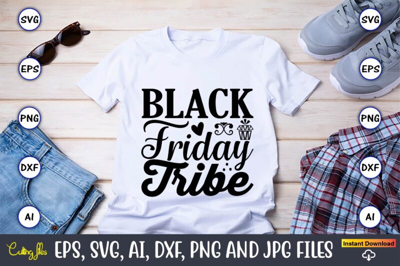 Black Friday T-Shirt Design bundle, Black Friday, Black Friday design,Black Friday svg, Black Friday t-shirt,Black Friday t-shirt design,Black Friday png,Black Friday SVG Bundle, Woman Shirt,Black Friday Crew, Black Friday SVG,black