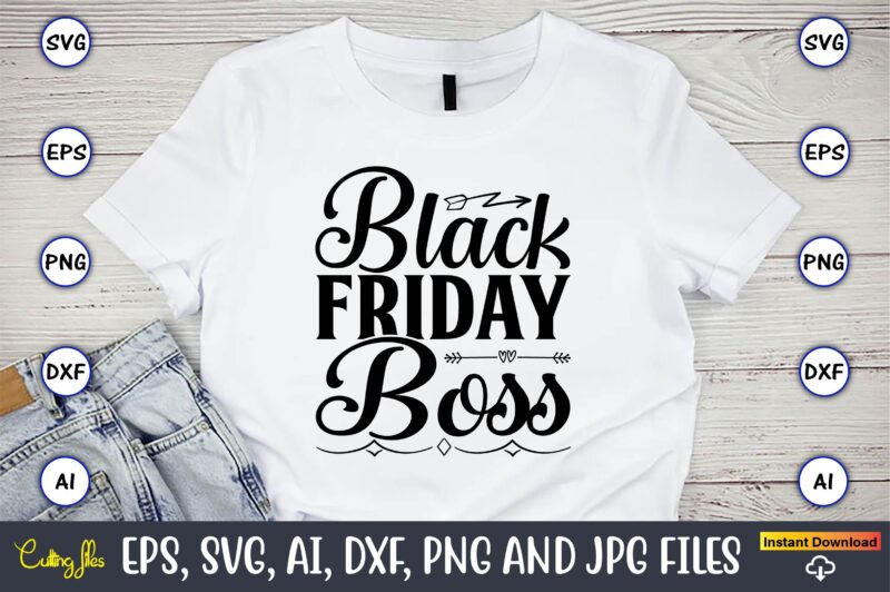 Black Friday T-Shirt Design bundle, Black Friday, Black Friday design,Black Friday svg, Black Friday t-shirt,Black Friday t-shirt design,Black Friday png,Black Friday SVG Bundle, Woman Shirt,Black Friday Crew, Black Friday SVG,black