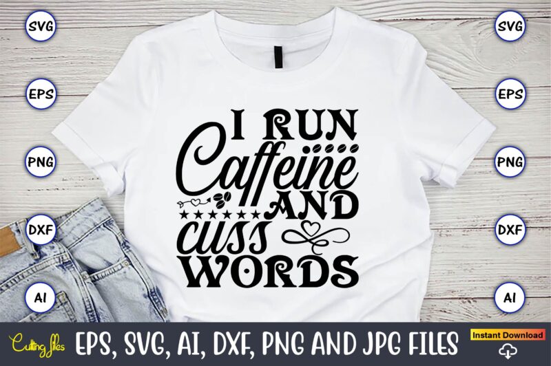 Coffee SVG Bundle Vol. 5, Coffee,coffee t-shirt, coffee design, coffee t-shirt design, coffee svg design,Coffee SVG Bundle, Coffee Quotes SVG file,Coffee svg, Coffee vector, Coffee svg vector, Coffee design, Coffee