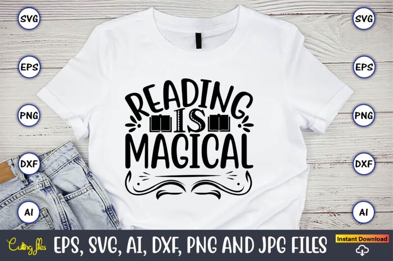 Reading T-Shirt Design Bundle, Reading SVG Bundle, Book Svg, Books SVG Bundle, Book Lover svg Cut Files, Book quotes SVG, Library Svg, Book Lover svg Bundle, Cameo Cricut,Reading SVG Bundle,