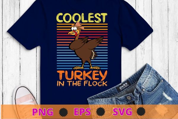 Boys Thanksgiving Shirt For Kids Toddlers Coolest Turkey in the folk T-Shirt design svg, Thanksgiving Shirt, Coolest Turkey in the folk png