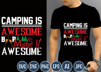 Camping Is Awesome Beer Make It Awesome T-shirt Design, Camping T-Shirts, Funny Camping Shirts, Camp Lovers Gift, We’re More Than Just Camping Friends We’re Like A Really Small Gang T-shirt,Happy