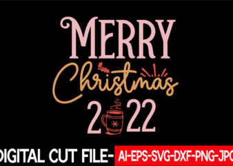 Merry Christmas 2022 vector t-shirt design