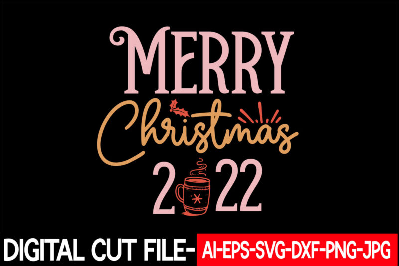 Merry Christmas 2022 vector t-shirt design