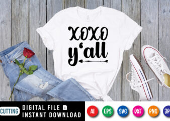 Xoxo y’all Valentine day shirt print template