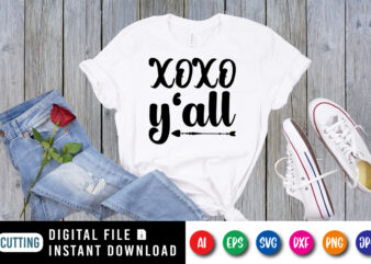 Xoxo y’all Valentine day shirt print template graphic t shirt