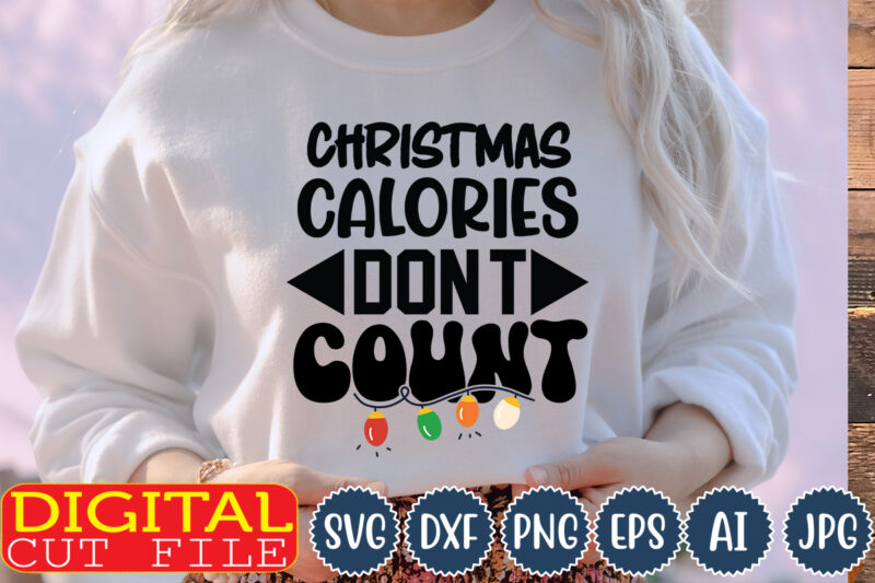 Christmas calories Don't count,Christmas svg ,funny Christmas SVG Design,christmas,Christmas svg,stickers,christmas ornament,funny svg , free svg,holiday,laser cut files,word By Layer Svg Files,christmas png,svg cut file, Retro Christmas png, Tis the season,Retro