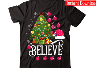 Believe vector t-shirt design,Christmas t-shirt design bundle,Christmas SVG Bundle, Winter Svg, Funny Christmas Svg, Winter Quotes Svg, Winter Sayings Svg, Holiday Svg, Christmas Sayings Quotes Christmas Bundle Svg, Christmas Quote