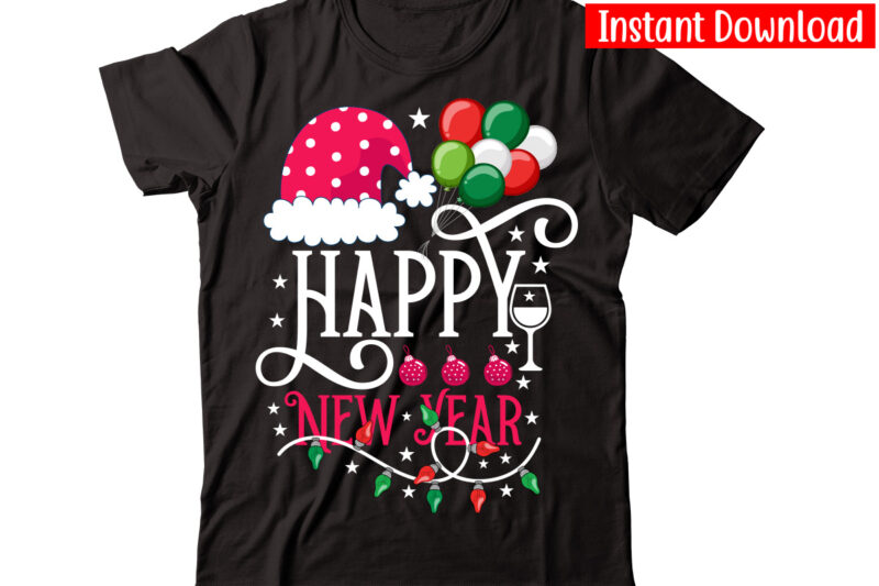 Happy New Year vector t-shirt design,Christmas t-shirt design bundle,Christmas SVG Bundle, Winter Svg, Funny Christmas Svg, Winter Quotes Svg, Winter Sayings Svg, Holiday Svg, Christmas Sayings Quotes Christmas Bundle Svg,