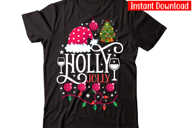 Holly Jolly vector t-shirt design,Christmas t-shirt design bundle,Christmas SVG Bundle, Winter Svg, Funny Christmas Svg, Winter Quotes Svg, Winter Sayings Svg, Holiday Svg, Christmas Sayings Quotes Christmas Bundle Svg, Christmas