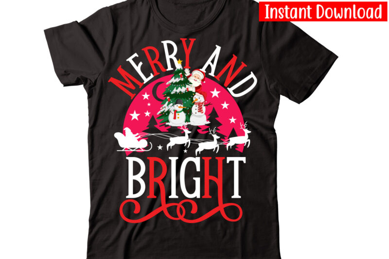 Christmas T-shirt Design Bundle,Christmas t-shirt design bundle,Christmas SVG Bundle, Winter Svg, Funny Christmas Svg, Winter Quotes Svg, Winter Sayings Svg, Holiday Svg, Christmas Sayings Quotes Christmas Bundle Svg, Christmas Quote