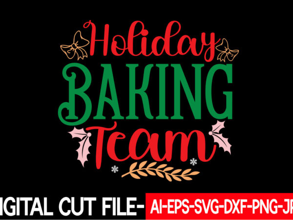 Holiday baking team vector t-shirt design