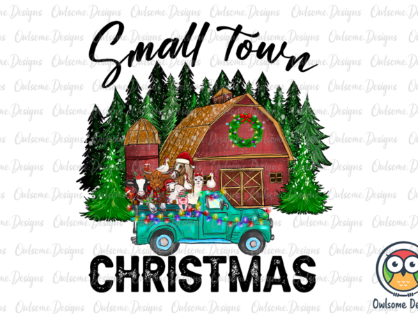 Small town christmas png sublimation t shirt template vector